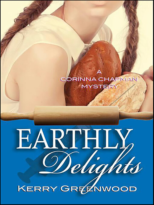 Title details for Earthly Delights by Kerry Greenwood - Available